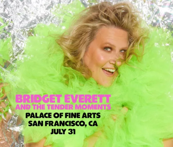 Bridget Everett and the Tender Moments