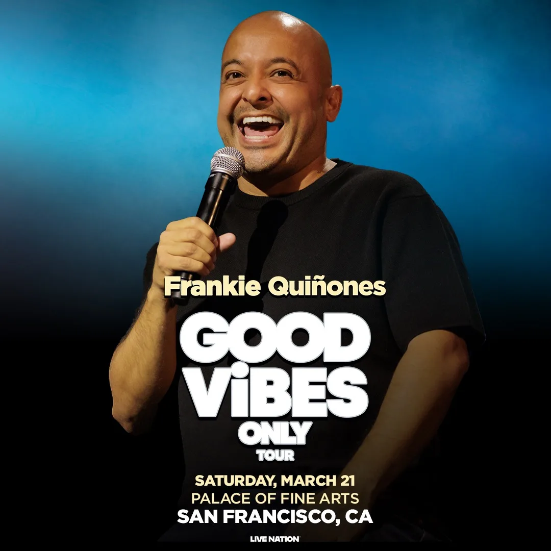 Frankie Quinones: Good Vibes Only Tour