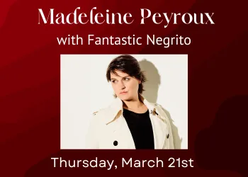 Madeleine Peyroux with opener Fantastic Negrito