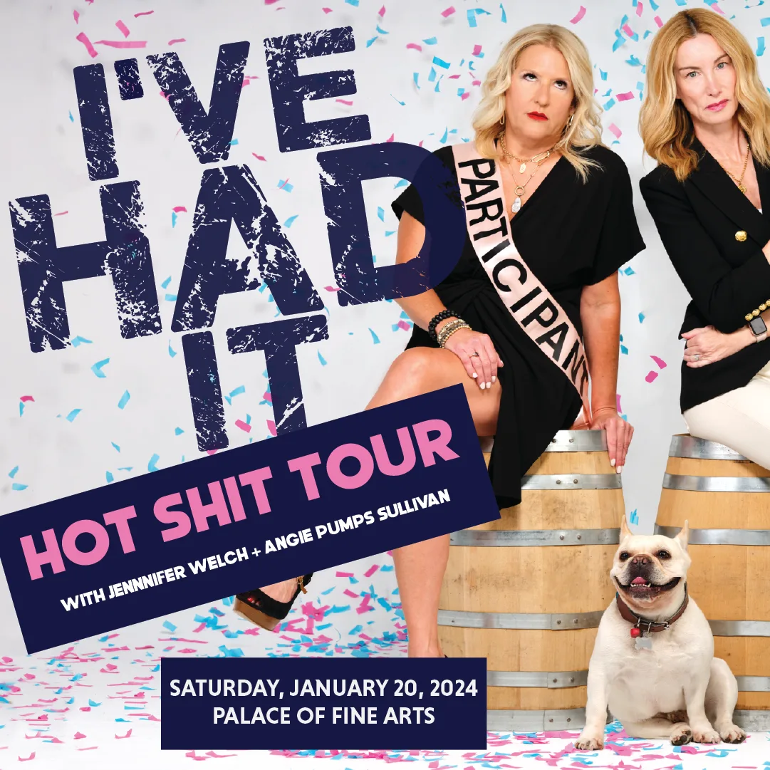 I've Had It: Hot Shit Tour